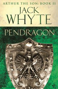 Book Cover for Pendragon by Jack Whyte