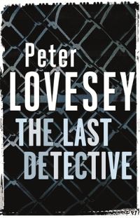 Book Cover for The Last Detective by Peter Lovesey
