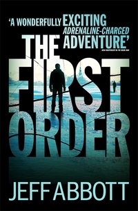 Book Cover for The First Order by Jeff Abbott
