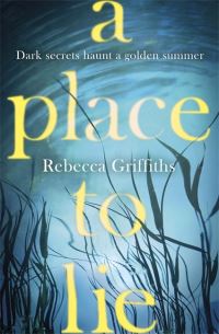 Book Cover for A Place to Lie by Rebecca Griffiths