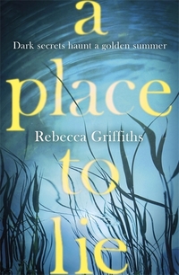 Book Cover for A Place to Lie by Rebecca Griffiths