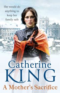 Book Cover for A Mother's Sacrifice by Catherine King