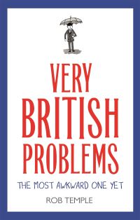 Book Cover for Very British Problems. The Most Awkward One Yet by Rob Temple