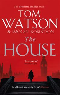 Book Cover for The House by Tom Watson, Imogen Robertson