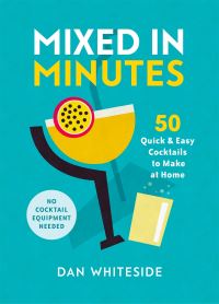 Book Cover for Mixed in Minutes by Dan Whiteside