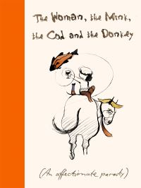 Book Cover for The Woman, the Mink, the Cod and the Donkey by Margerie Swash