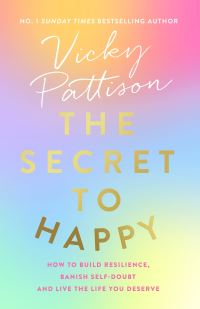 Book Cover for The Secret to Happy by Vicky Pattison