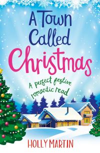 Book Cover for A Town Called Christmas by Holly Martin