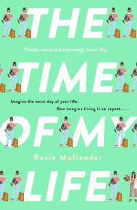 Book Cover for The Time of My Life by Rosie Mullender
