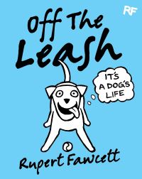 Book Cover for Off the Leash by Rupert Fawcett