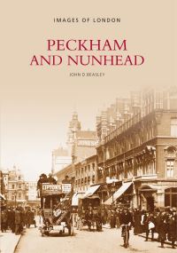 Book Cover for Peckham and Nunhead by John D Beasley