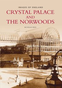 Book Cover for Crystal Palace and the Norwoods by Nicholas Reed