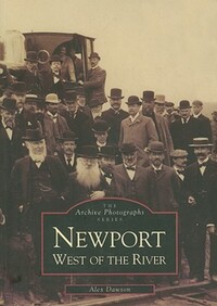 Book Cover for Newport West of the River by Alex Dawson, Newport Museum  Art Gallery