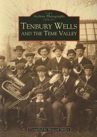Book Cover for Tenbury Wells and the Teme Valley by Howard Miller