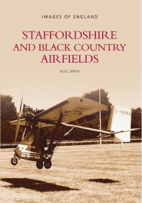 Book Cover for Staffordshire and Black Country Airfields by Alec Brew