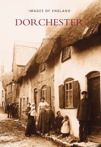 Book Cover for Dorchester by Jo Draper