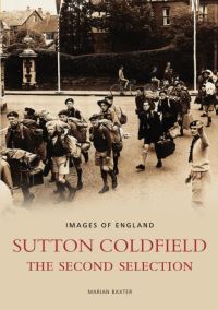Book Cover for Sutton Coldfield: The Second Selection by Marian Baxter