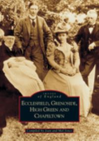 Book Cover for Ecclesfield, Grenoside, High Green and Chapeltown by Joan Jones, Melvyn Jones, Chapeltown  High Green Archive