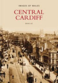 Book Cover for Central Cardiff by Brian Lee