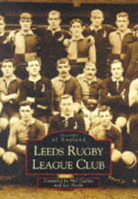Book Cover for Leeds Rugby League Club by Phil Caplan, Les Hoole