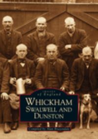 Book Cover for Whickham, Swalwell and Dunston by Alan Brazendale