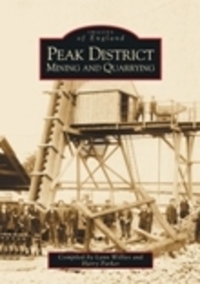 Book Cover for Peak District Mining and Quarrying by L M Willies, Harry Parker, National Association of Mining History Organisations, Peak District Mining Museum