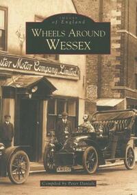 Book Cover for Wheels Around Wessex by Peter Daniels