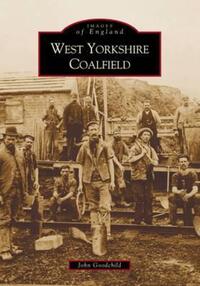 Book Cover for West Yorkshire Coalfield by John Goodchild