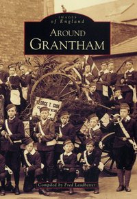 Book Cover for Around Grantham by Fred Leadbetter