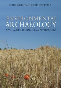 Book Cover for Environmental Archaeology by Keith Wilkinson, Chris Stevens