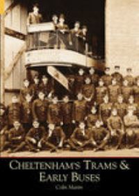 Book Cover for Cheltenham's Trams and Early Buses by Colin Martin