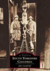 Book Cover for South Yorkshire Collieries by John Goodchild