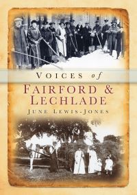 Book Cover for Voices of Fairford and Lechlade by June LewisJones