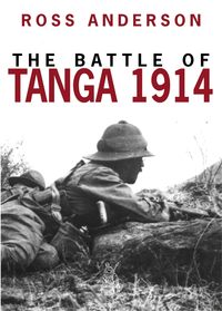 Book Cover for The Battle of Tanga, 1914 by Ross Anderson