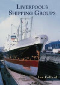 Book Cover for Liverpool's Shipping Groups by Ian Collard