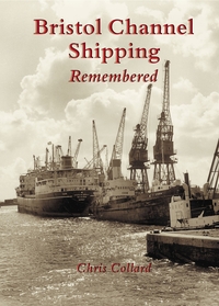 Book Cover for Bristol Channel Shipping Remembered by Chris Collard