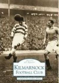 Book Cover for Kilmarnock Football Club by Gordon Allison
