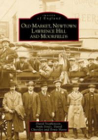 Book Cover for Oldmarket, Newtown, Lawrence Hill and Moorfields by David Stephenson