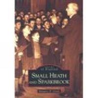 Book Cover for Small Heath and Sparkbrook by Margaret D Green