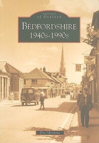 Book Cover for Bedfordshire 1940S-1990S by Eric Meadows