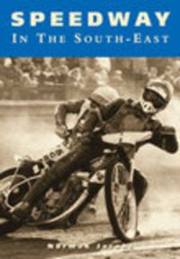 Book Cover for Speedway in the South-East by Norman Jacobs