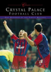 Book Cover for Crystal Palace Football Club (Classic Matches) by Nigel Sands