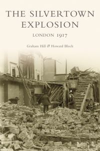 Book Cover for The Silvertown Explosion by Graham Hill, Howard Bloch