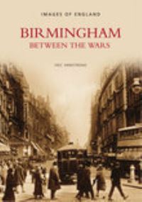 Book Cover for Birmingham Between the Wars by E G A Armstrong