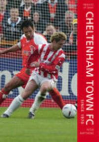Book Cover for Cheltenham Town FC Since 1970 by Peter Matthews
