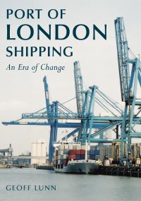Book Cover for Port of London Shipping by Geoff Lunn