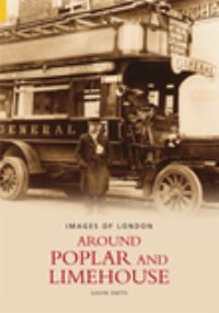 Book Cover for Around Poplar and Limehouse by Gavin Smith