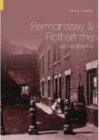 Book Cover for Bermondsey and Rotherhithe Remembered by Stephen Humphrey