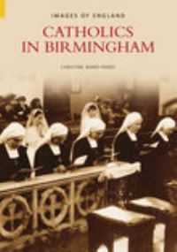 Book Cover for Catholics in Birmingham by Christine WardPenny