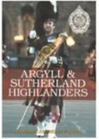 Book Cover for Argyll and Sutherland Highlanders by Tom Campbell
